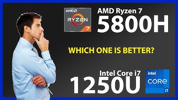 AMD Ryzen 7 5800H vs INTEL Core i7 1250U Technical Comparison