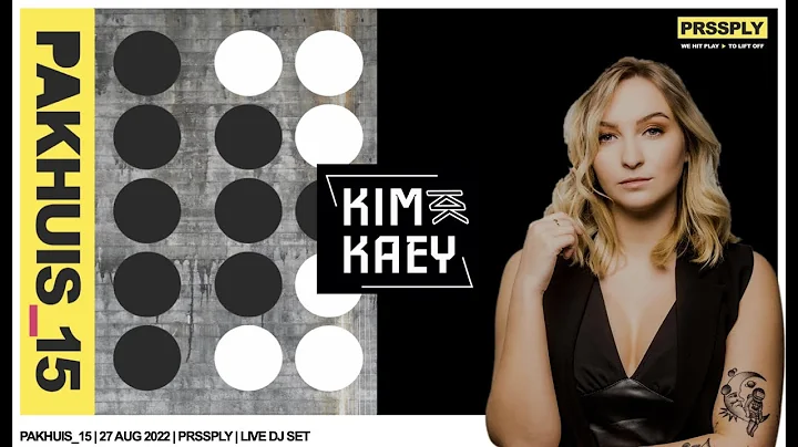 PRSSPLY presents: Kim Kaey at PAKHUIS_15 - Live DJ set