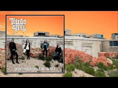 Toledo Steel - Writing's on the Wall (Official Track)