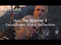 The Witcher 3 – Virtual Empathy & Moral Reflection In Video Games