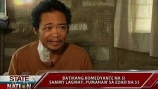 SONA: Batikang komedyante na si Sammy Lagmay, pumanaw sa edad na 55