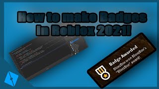 How To Make Badges In Roblox 2021 Roblox Tutorial Youtube - how to make a badge giver in roblox