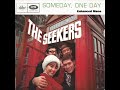 The Seekers - Some Day, One Day [Enhanced Mono]