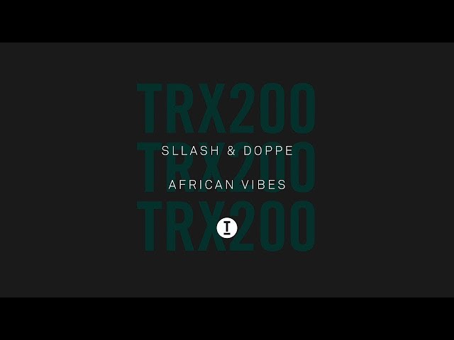 Sllash & Doppe - African Vibes