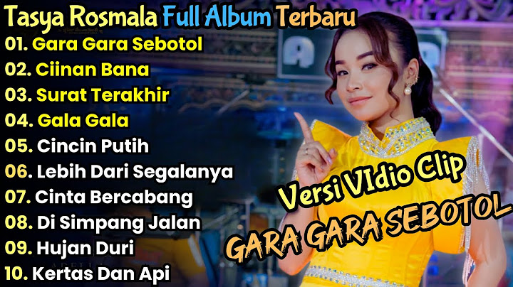 Gara GAra Sebotol - Tasya Rosmala Full Album Terbaru || Dangdut Koplo | Tasya Rosmala | Adella 2024