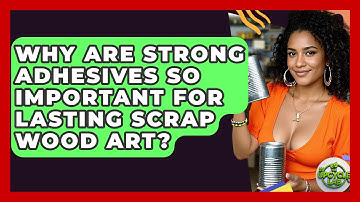 Why Are Strong Adhesives So Important For Lasting Scrap Wood Art? - The Upcycle Lab