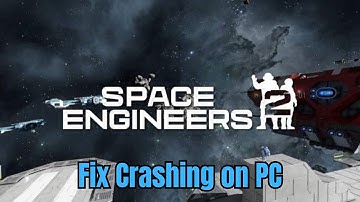 How To Fix Space Engineers 2 Crashing at Startup Error On PC | Fix Space Engineers 2 Crashes On PC