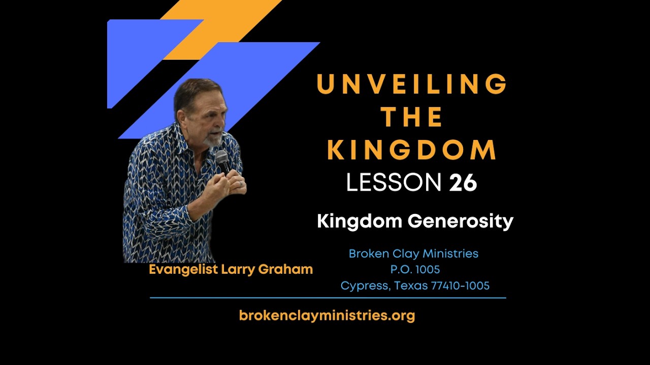Unveiling the Kingdom Lesson 26 - Kingdom Generosity