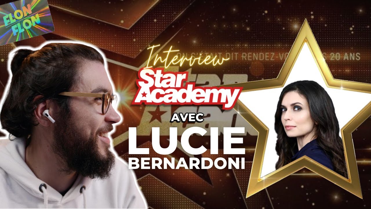 STAR ACADEMY - Interview Lucie Bernardoni (5 Novembre 2021)