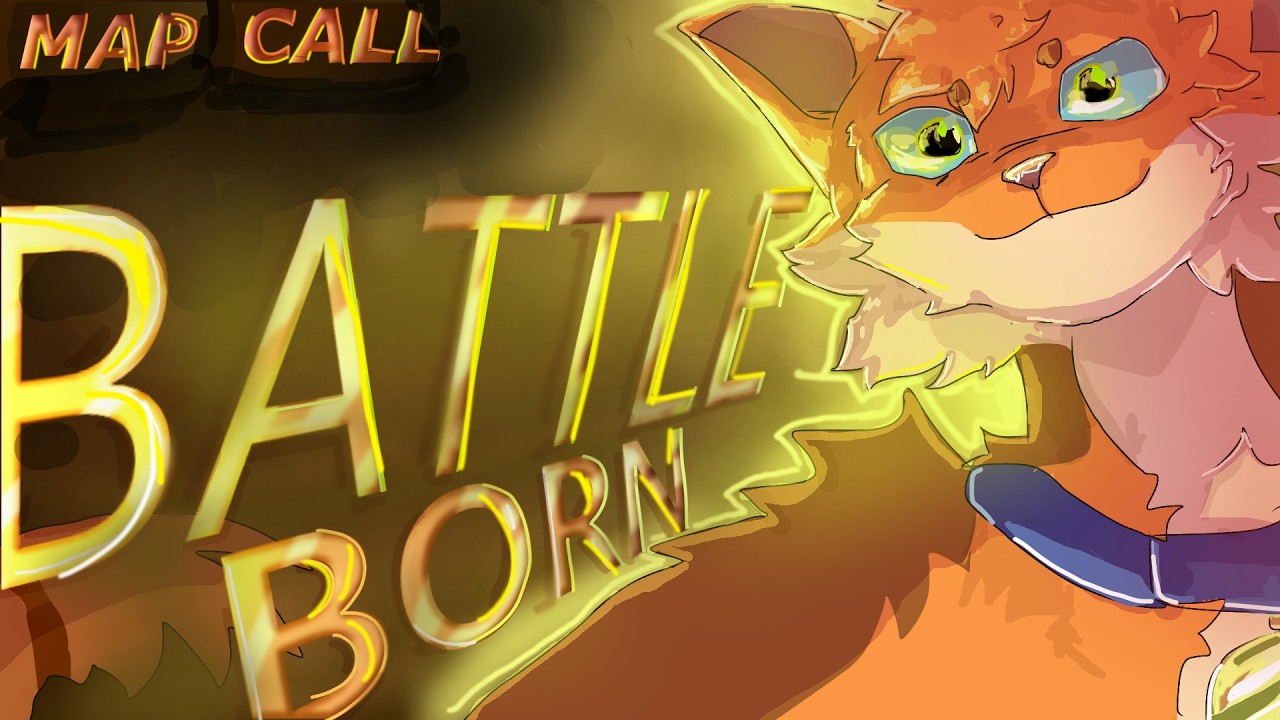 BATTLE BORN || firestar MAP Call (OPEN) - YouTube