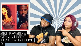 MIKI HOWARD AND GERALD LEVERT THAT'S WHAT LOVE IS |REACTION