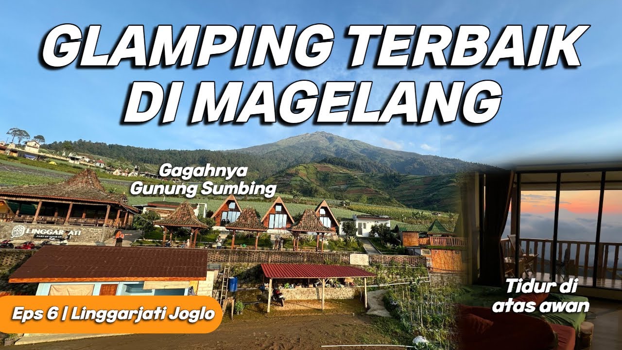 Glamping Terbaik di Magelang, Sunrise Dari Balik Jendela Kamar! | Eps 6 Linggarjati Joglo, Magelang