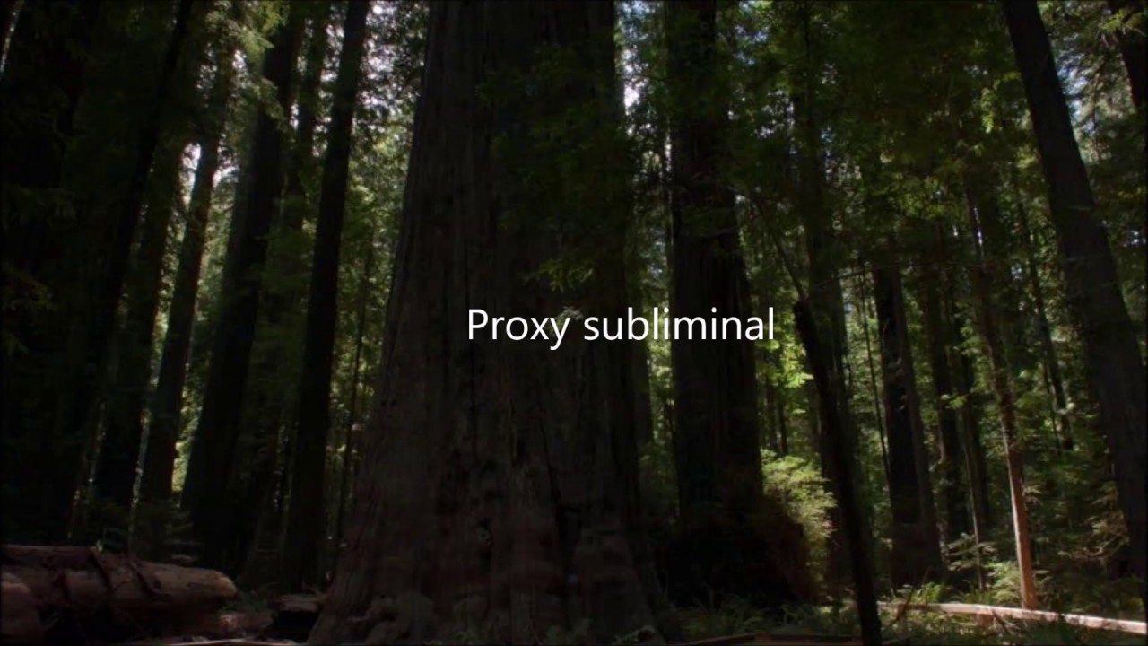 Become a proxy subliminal