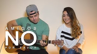 Amigos No Por Favor | Yuridia | Isamar Salgueido | Cover