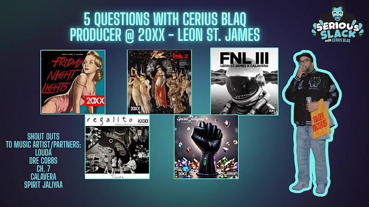 5 Questions with @CeriusBlaq  with PRODUCER (20XX) - LEON ST. JAMES #hiphopmusic