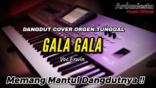 GALA GALA - Dangdut  Cover Orgen Tunggal Paling Wenak Masse Voc Erwin #4
