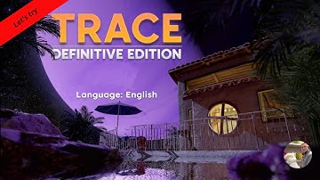 TRACE Definitive Edition | Let