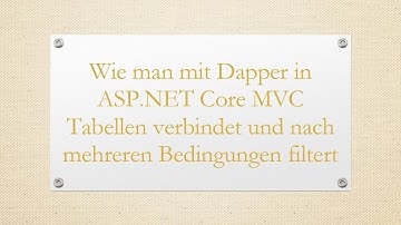 Wie man mit Dapper in ASP.NET Core MVC Tabellen verbindet und nach mehreren Bedingungen filtert