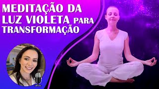 MEDITAÇÃO DA LUZ VIOLETA PARA TRASNFORMAÇÃO, CURA E TRANSMUTAÇÃO