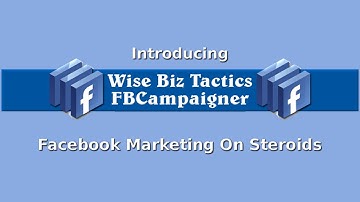 Wise Biz Tactics FBCampaigner Quick Walkthrough