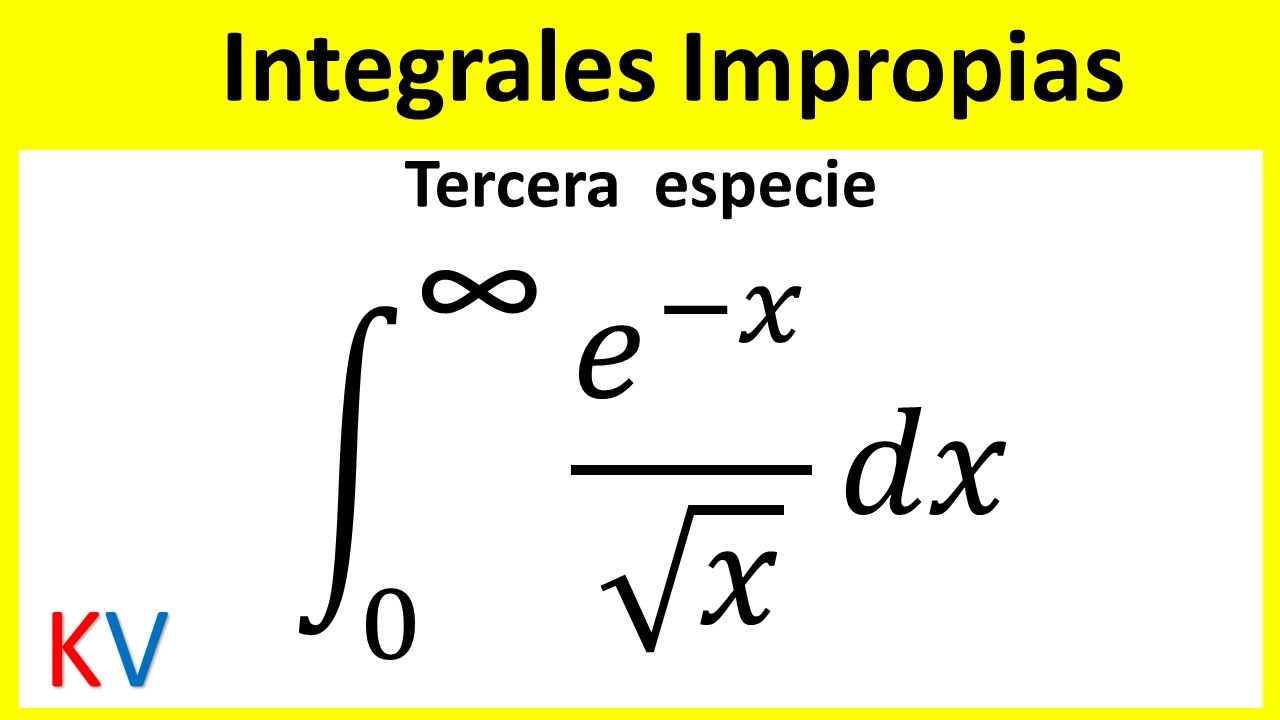 Integrales Impropias De Tercera Especie Ejercicios Resueltos