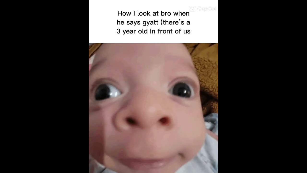 How I Look At Bro When Fyp Meme Funny