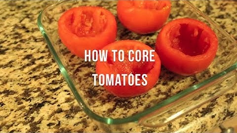 How to Core Tomatoes | by @cooksmarts