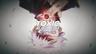 Toxic - 2Wei Edit Audio