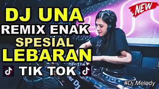 DJ UNA SPESIAL LEBARAN feat DJ AISYAH JATUH CINTA PADA JAMILAH VS AKIMILAKU TIK TOK PALING ENAK