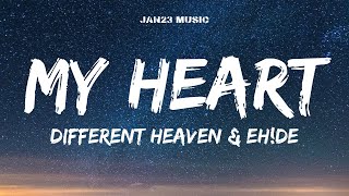 Different Heaven & EH!DE - My Heart (Lyrics)