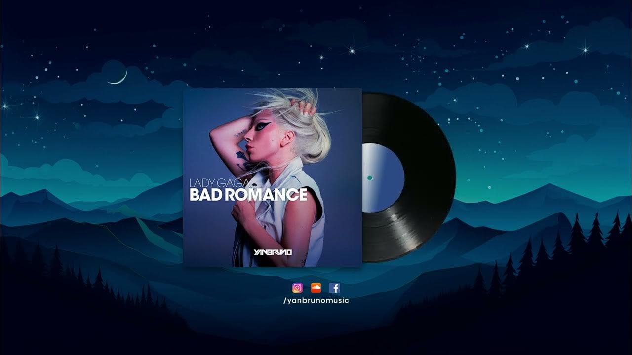 Lady Gaga - Bad Romance (Yan Bruno Remix) Lady Gaga - Bad Romance (Yan Bruno Remix)