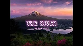 DJ THE RIVER (DJ_SLOW_REMIX_2023) Bikin Adem!!/Ka_Channel