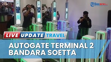 10 Autogate Dioperasikan di Terminal 2 Bandara Soetta, Bisa Deteksi Identitas dan Catatan Kriminal