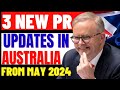 3 key pr updates for australia in may 2024 australia immigration update