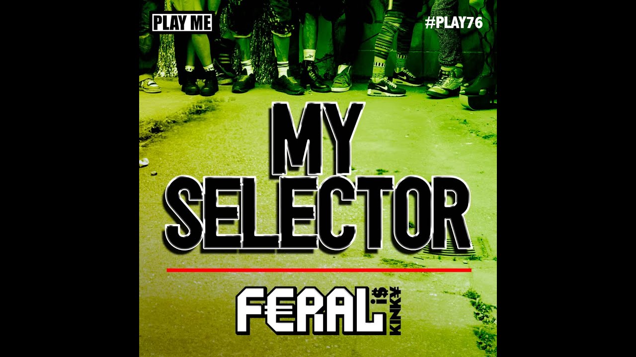 My Selector Dank Usa Remix Feral Is Kinky Shazam