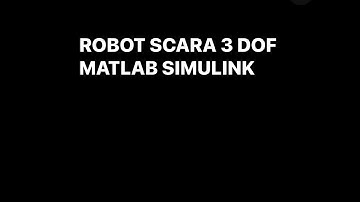 Robot SCARA 3 DOF in matlab simulink.