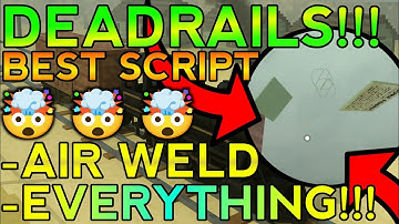 [NEW] 🤯DEAD RAILS *OP AIRWELD SCRIPT* WELD ANYWHERE IN MAP (FIXED) KEYLESS!!!