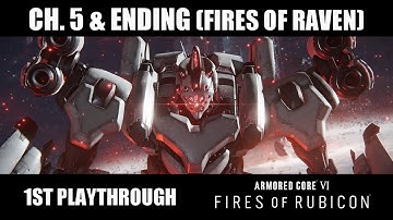 Chapter 5 & Ending (Fires of Raven) - Armored Core VI: Fires of Rubicon 1st Playthrough