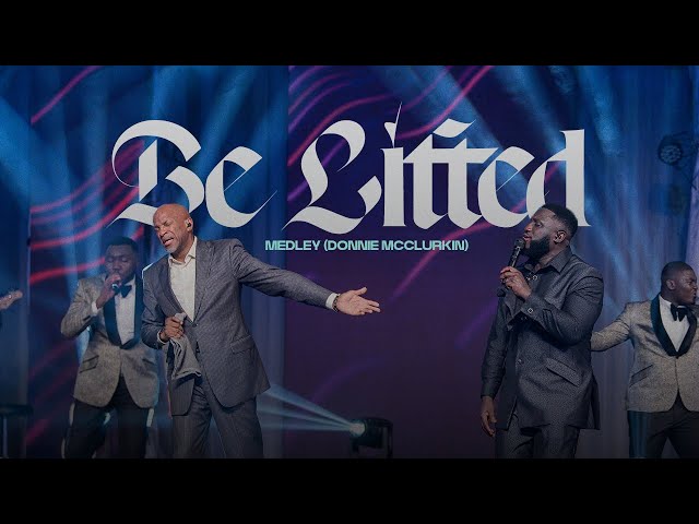 MOGmusic - BE LIFTED MEDLEY Feat. Donnie McClurkin class=
