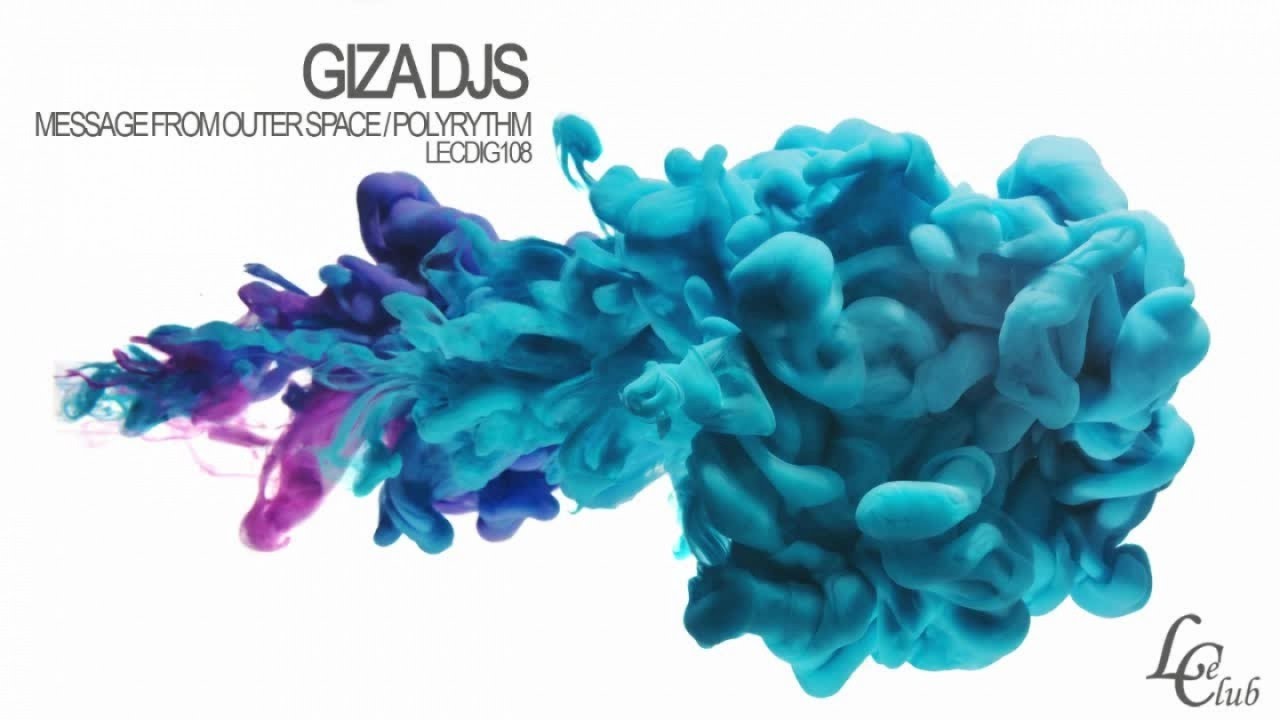 Guarda Giza Djs - Message From Outer Space (Original Mix) - Official Preview (LECDIG108) su YouTube Guarda Giza Djs - Message From Outer Space (Original Mix) - Official Preview (LECDIG108) su YouTube