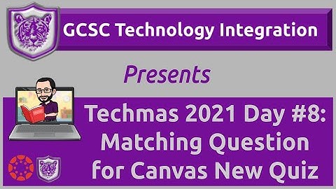 Techmas 2021 Day #8 - Matching Question for Canvas New Quiz