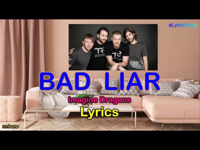 BAD LIAR  -   Imagine Dragons  ( Lirik + Terjemahan Indonesia ) class=