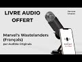 Marvel's Wastelanders (Français) de Audible Originals - Livre Audio Gratuit