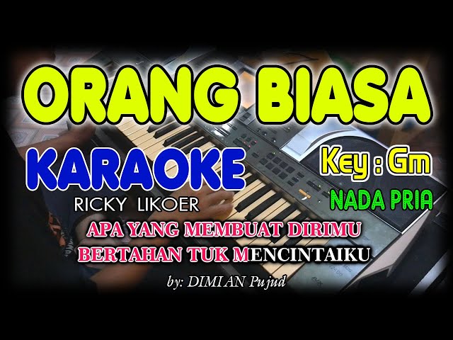 ORANG BIASA - Ricky Likoer I KARAOKE HD  I  Nada Pria class=
