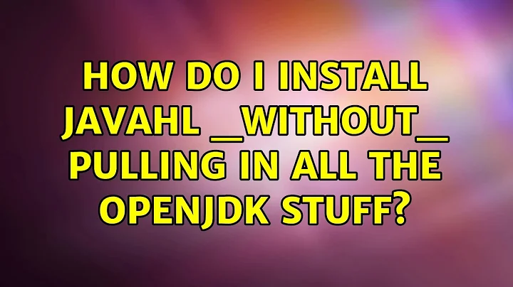 Ubuntu: How do I install javahl _without_ pulling in all the openjdk stuff?