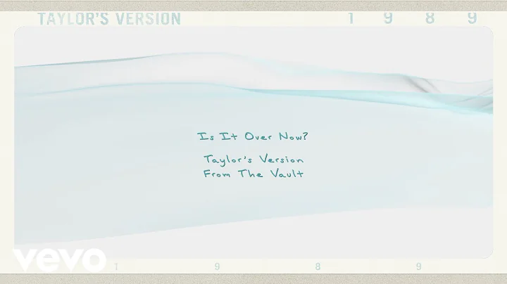 Taylor Swift - Is It Over Now? (Taylor's Version) (From The Vault) (Lyric Video) - DayDayNews