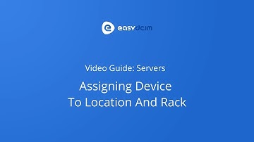 EasyDCIM Video Guide: Servers - Assigning Device To Location And Rack