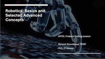 NPTEL Robotics Basic and Selected Advanced Concepts Week 4/5 PMRF Problem Solving Session
