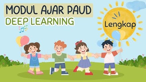 DOWNLOAD MODUL AJAR PAUD DEEP LEARNING TAHUN 2025 LENGKAP (LINK DI DESKRIPSI)