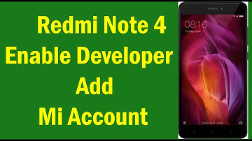 How to Enable Developer Options With Redmi Note 4
